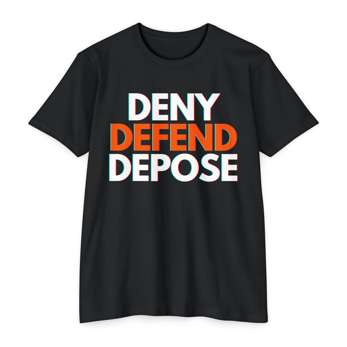 DENY DEFEND DEPOSE - TRADITIONAL FIT T-Shirt