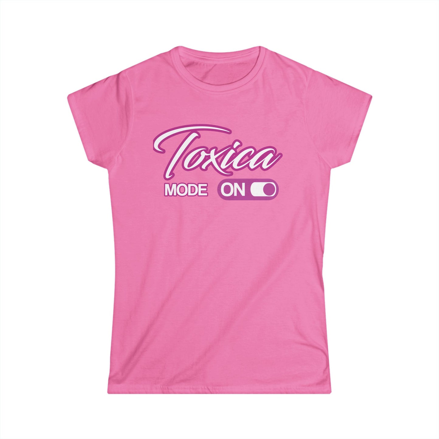 Women's Tee - Toxica Mode On ❤️ Super Comfort