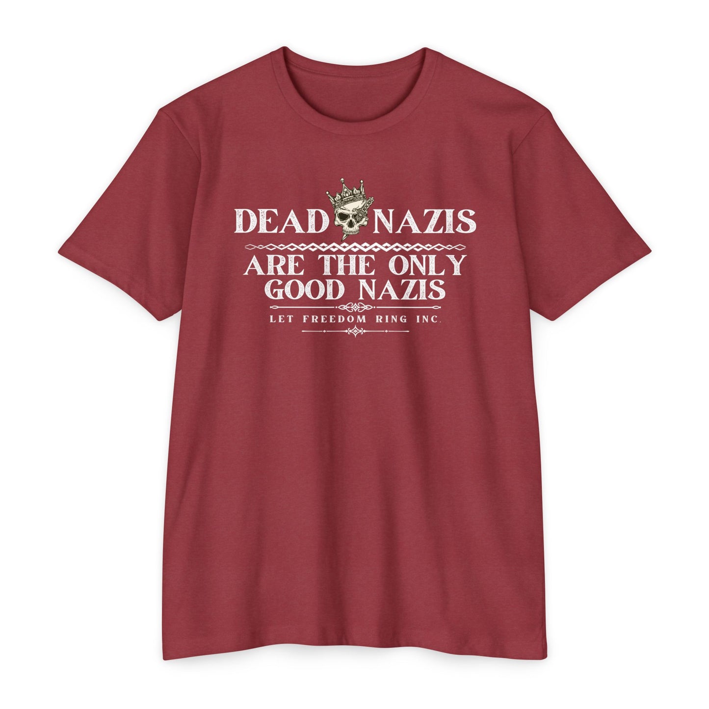 DEAD NAZIS ARE THE ONLY GOOD NAZIS - FITTED Jersey T-shirt
