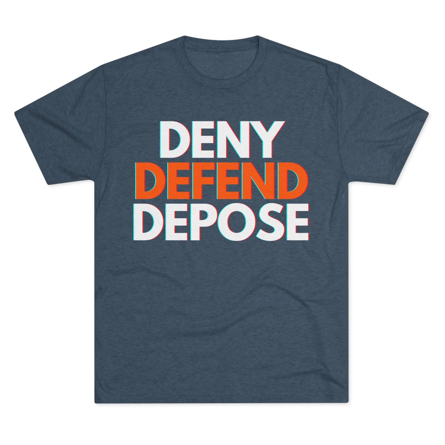 DENY DEFEND DEPOSE - ATHLETIC FITTED Tri-Blend Tee Unisex Shirt