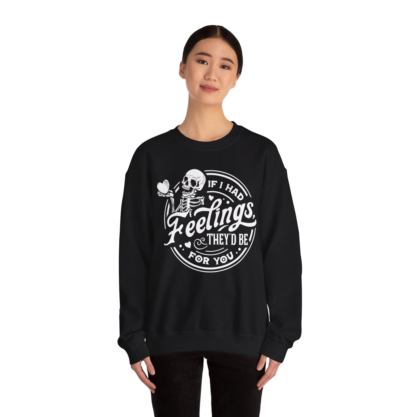 If I had Feelings they'd be for you! ❤️ - Unisex Heavy Blend™ Crewneck Sweatshirt