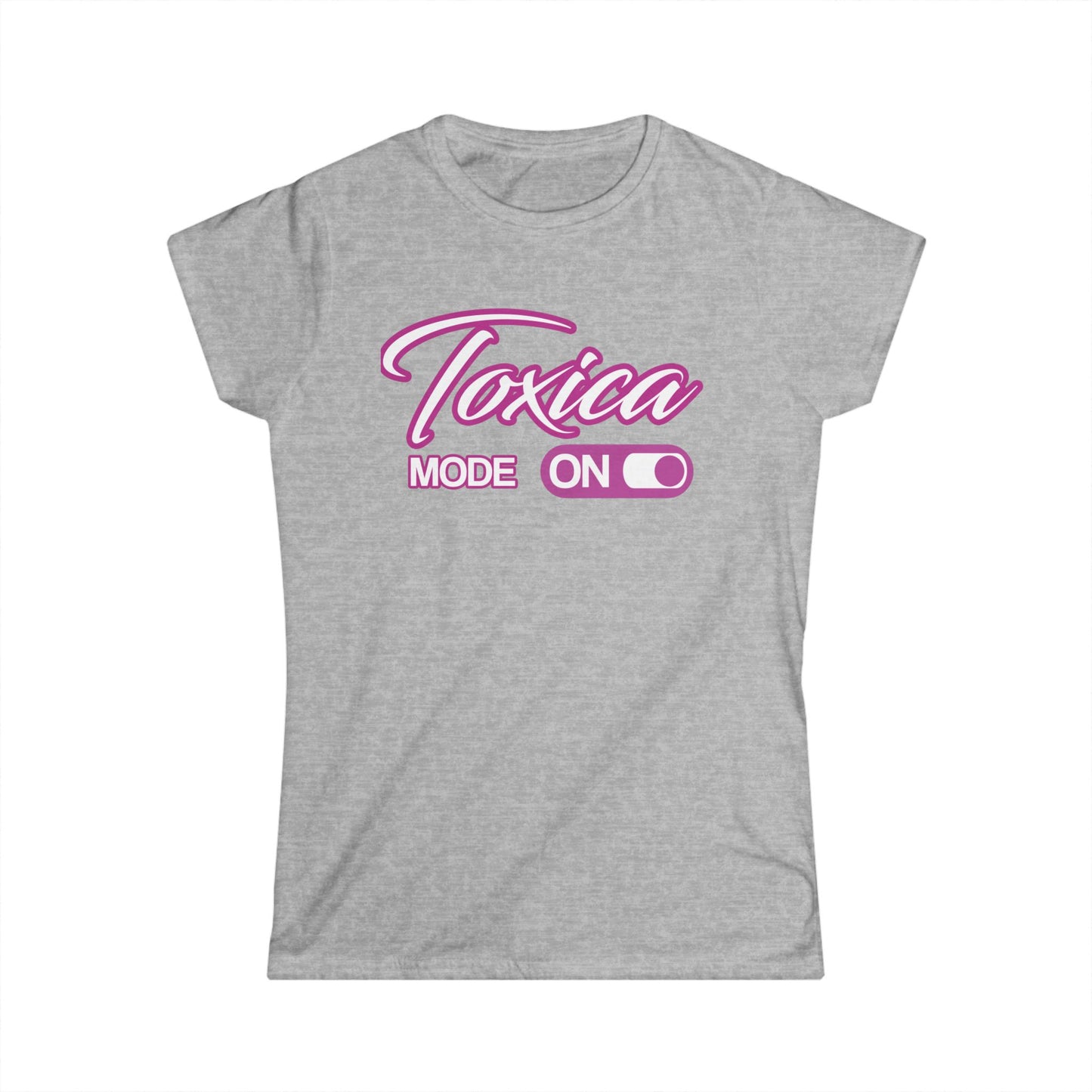 Women's Tee - Toxica Mode On ❤️ Super Comfort