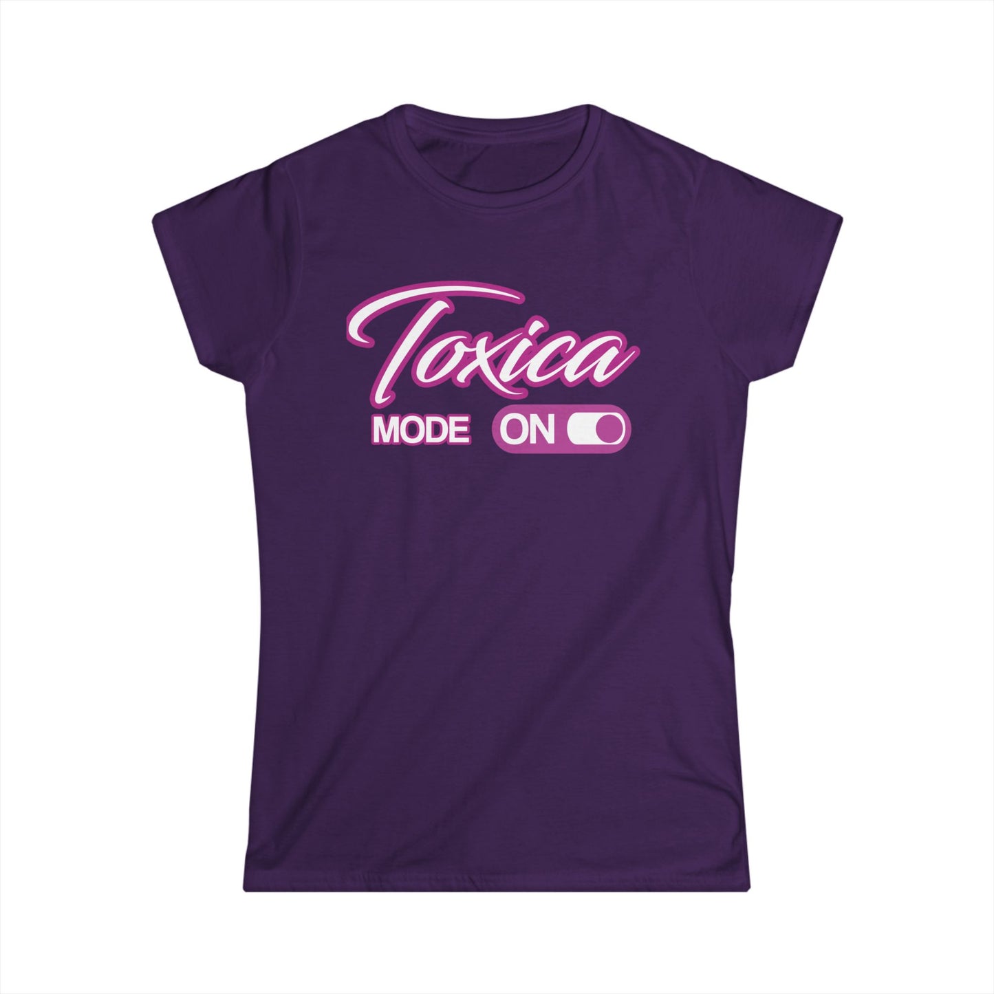 Women's Tee - Toxica Mode On ❤️ Super Comfort