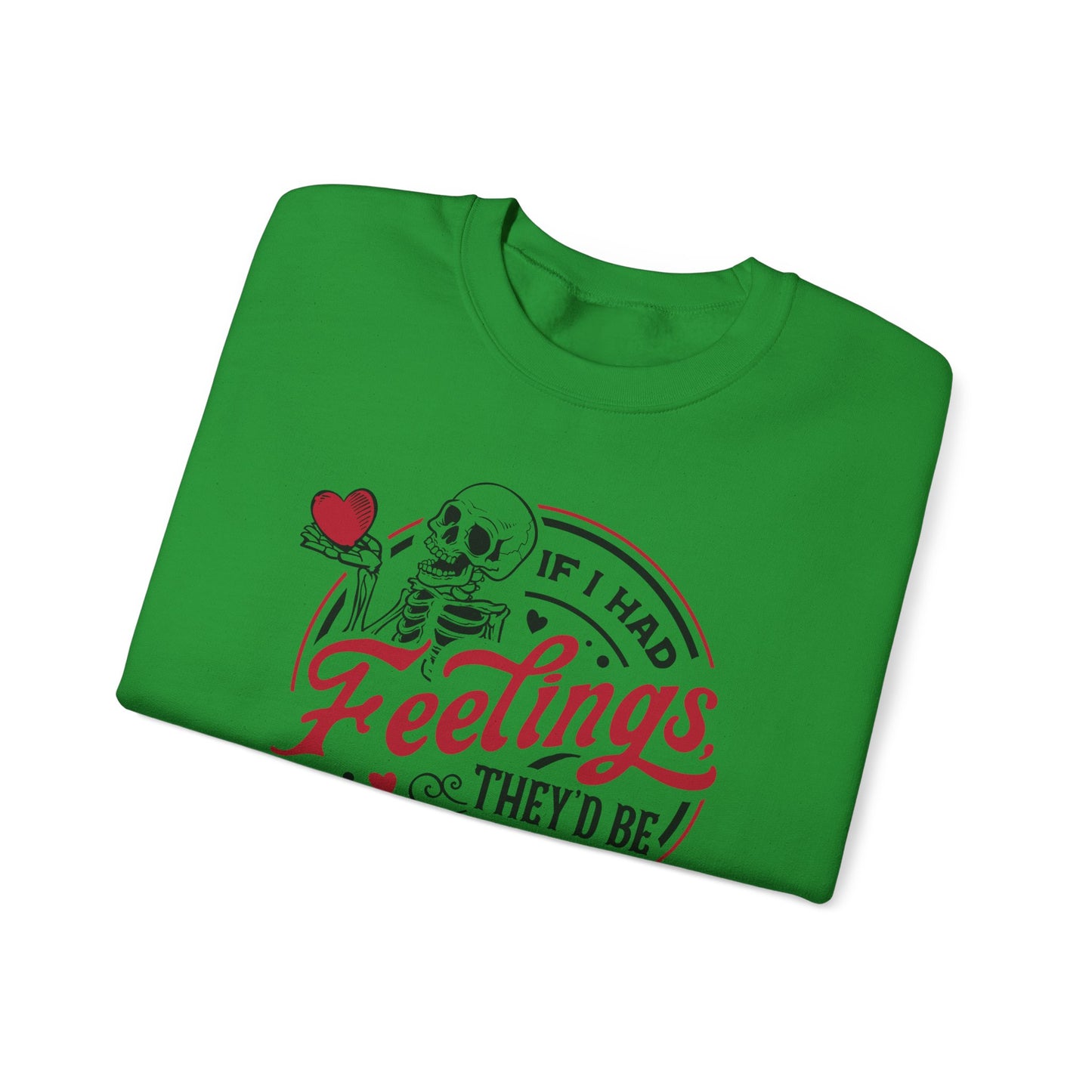 If I had Feelings they'd be for you! ❤️ - Unisex Heavy Blend™ Crewneck Sweatshirt