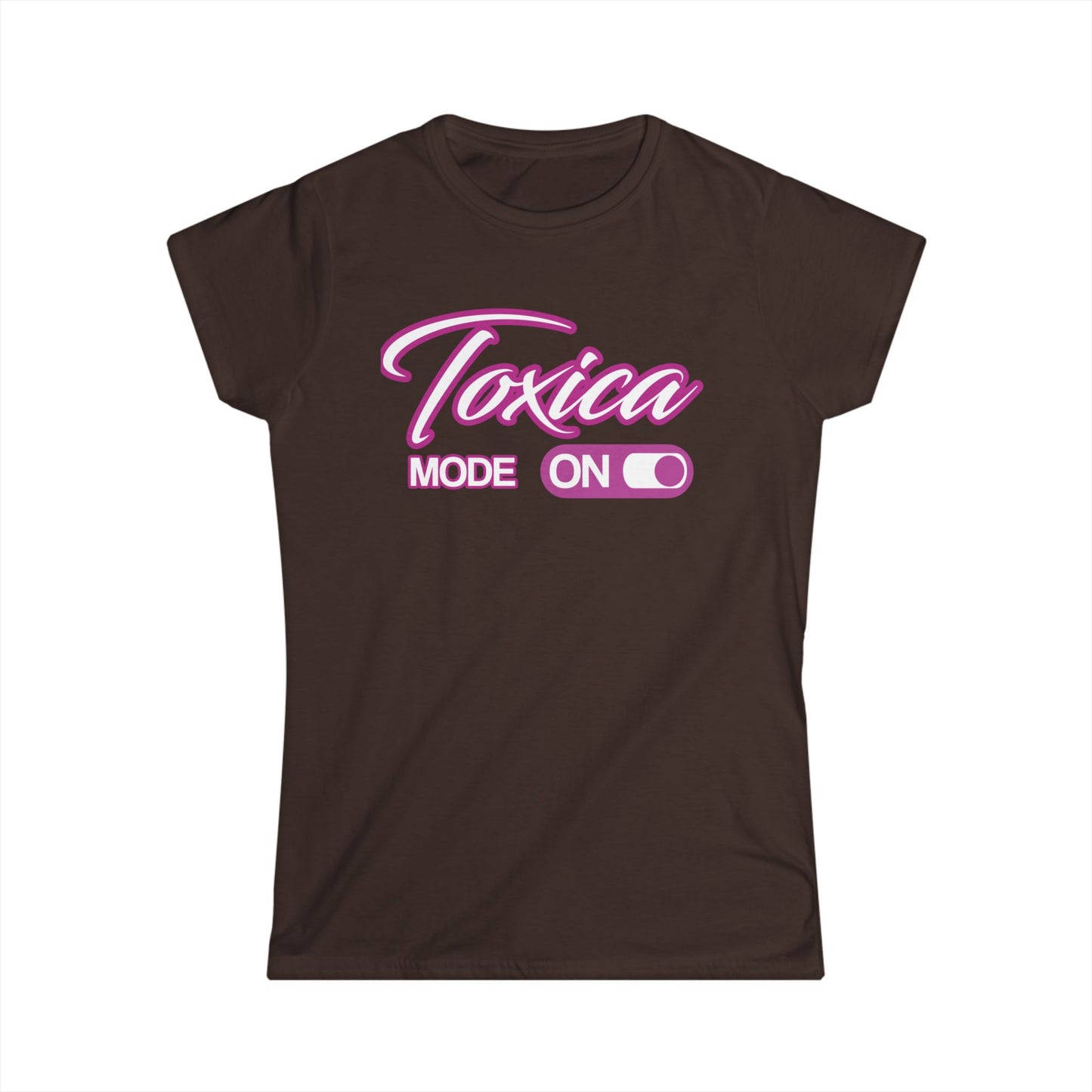 Women's Tee - Toxica Mode On ❤️ Super Comfort