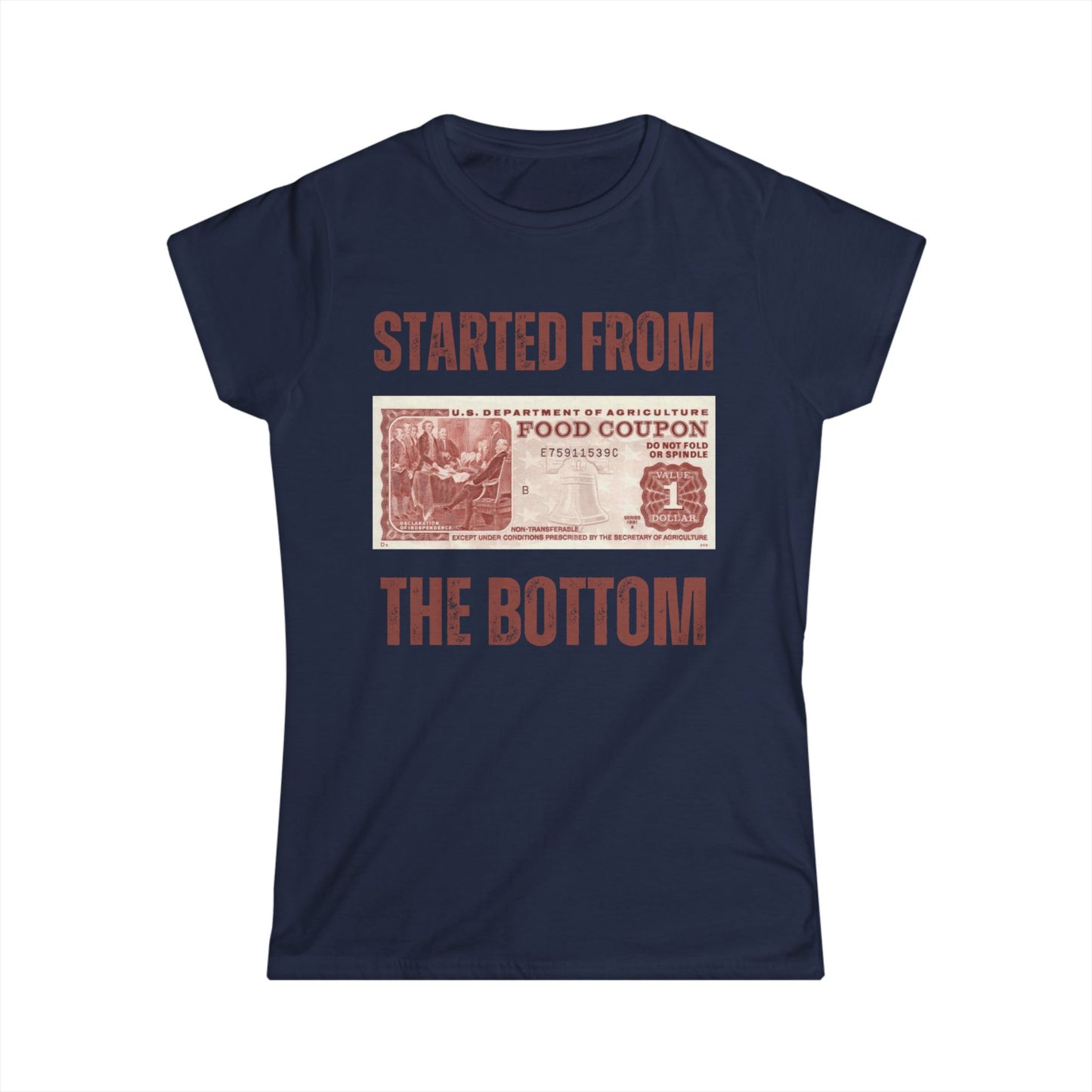 Started from the Bottom ❤️ - Women's Softstyle Tee