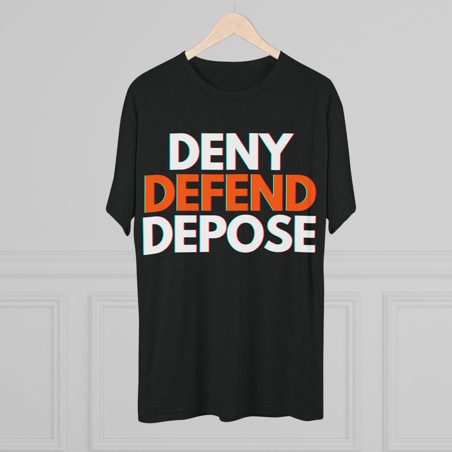 DENY DEFEND DEPOSE - ATHLETIC FITTED Tri-Blend Tee Unisex Shirt