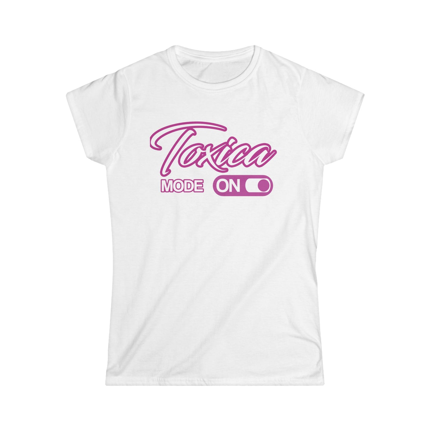 Women's Tee - Toxica Mode On ❤️ Super Comfort