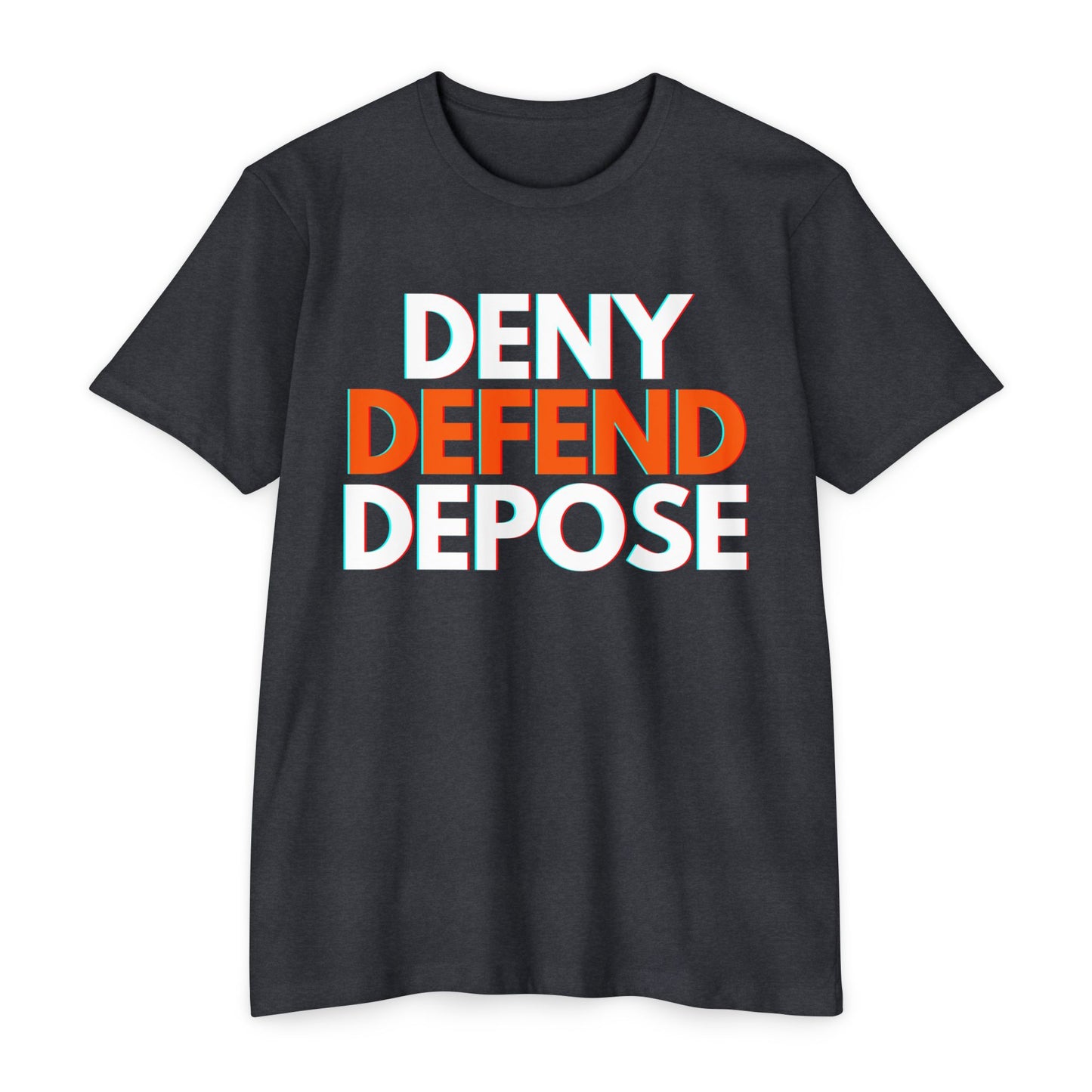 DENY DEFEND DEPOSE - TRADITIONAL FIT T-Shirt