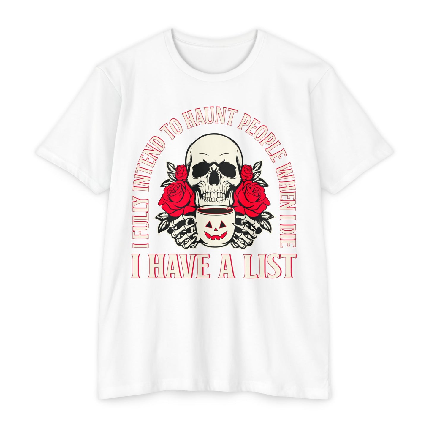 I INTEND TO HAUNT PEOPLE- Jersey T-shirt