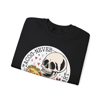 Tacos Never Broke my Heart ❤️ Unisex Heavy Blend™ Crewneck Sweatshirt