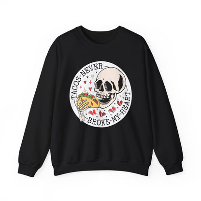 Tacos Never Broke my Heart ❤️ Unisex Heavy Blend™ Crewneck Sweatshirt
