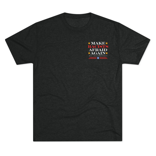 Make Racists, Afraid Again - Anti-Racism - ATHLETIC FITTED T-Shirt