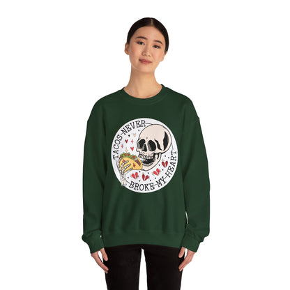 Tacos Never Broke my Heart ❤️ Unisex Heavy Blend™ Crewneck Sweatshirt