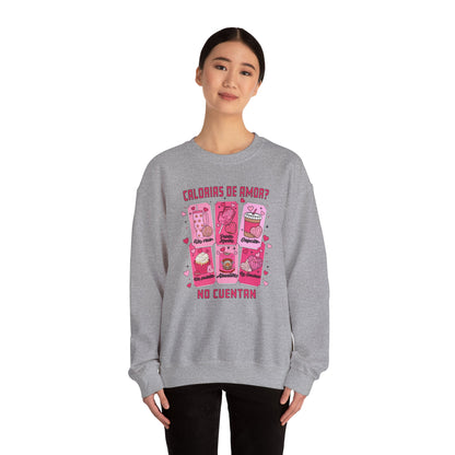CALORIAS DE AMOR? ❤️ NO CUENTAN - Unisex Heavy Blend™ Crewneck Sweatshirt