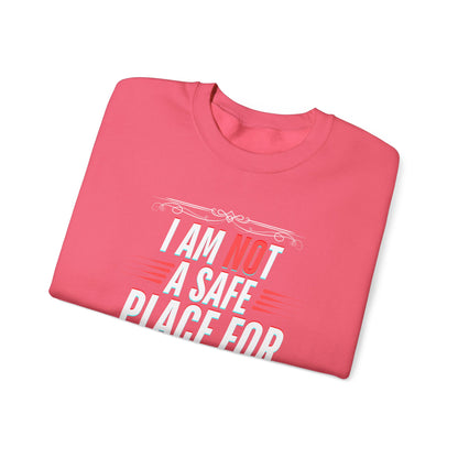 Sweatshirt - I AM NOT A SAFE SPACE FOR RACISM - Bold Clear Design